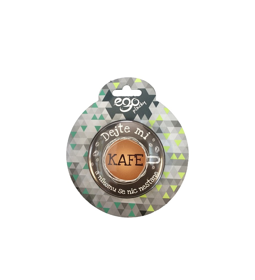 Placka - dejte mi kafe