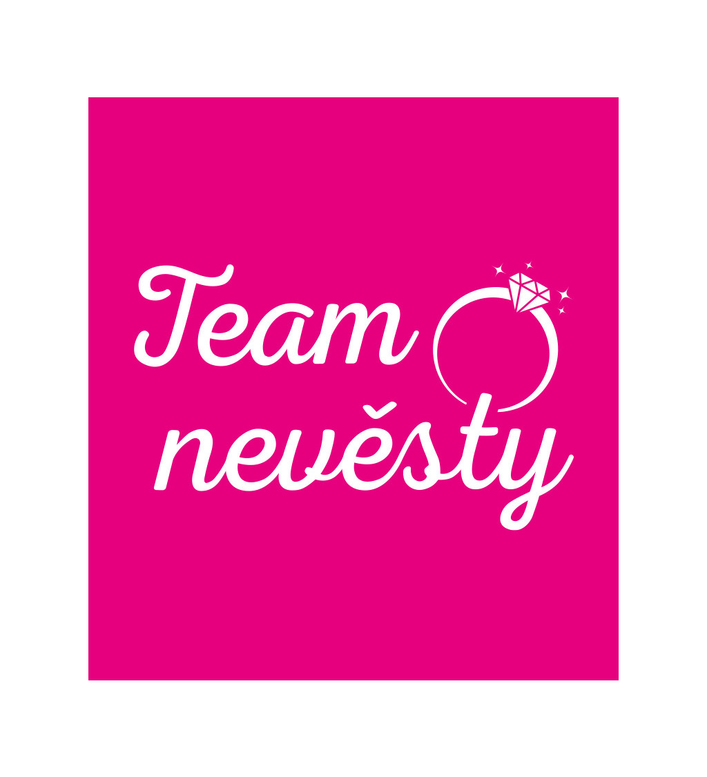 Růžové tričko - Team Nevěsty