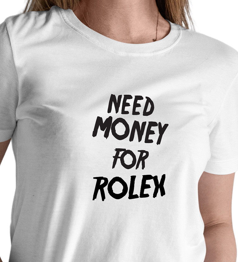 Dámské triko bílé - Need money for Rolex